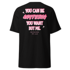 ANYTHING BUT ME TEE